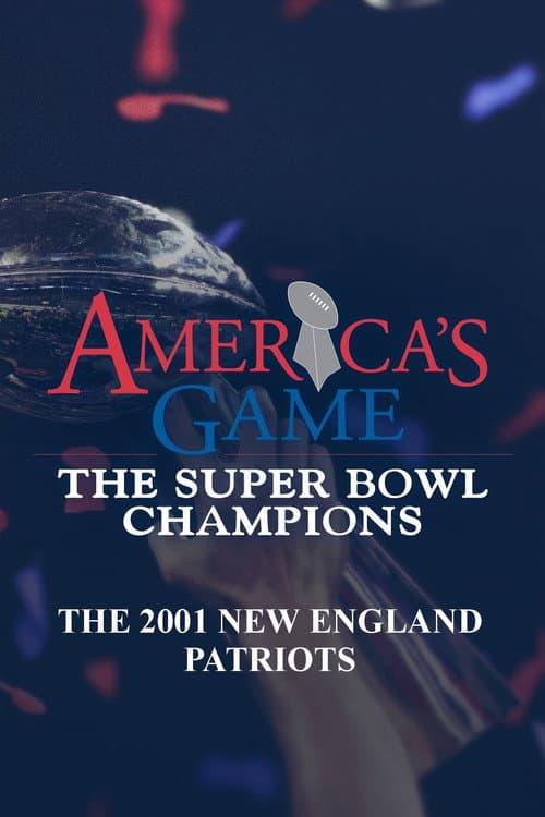 Постер: America's Game: 2001 New England Patriots