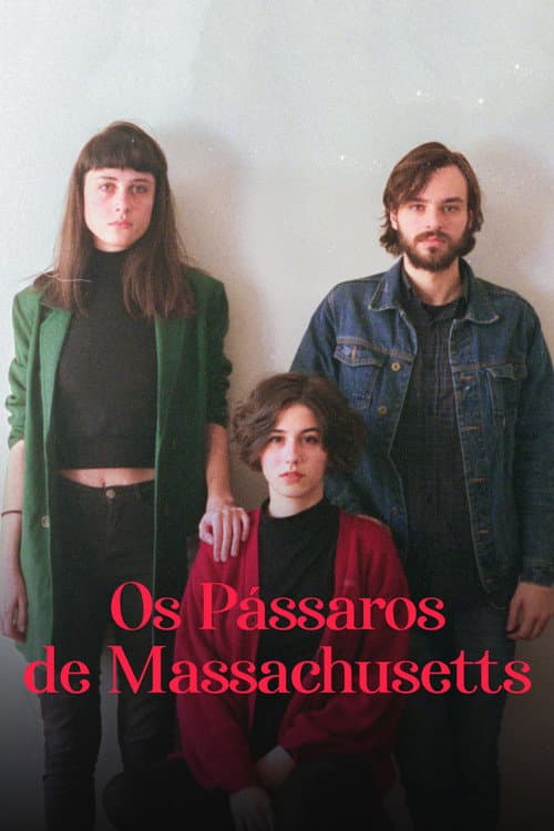 Постер: Os Pássaros de Massachusetts