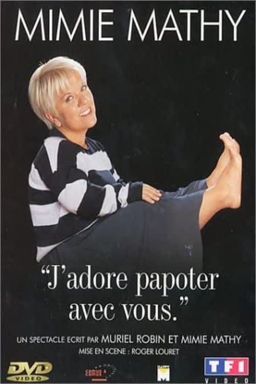 Постер: Mimie Mathy - J'adore papoter avec vous