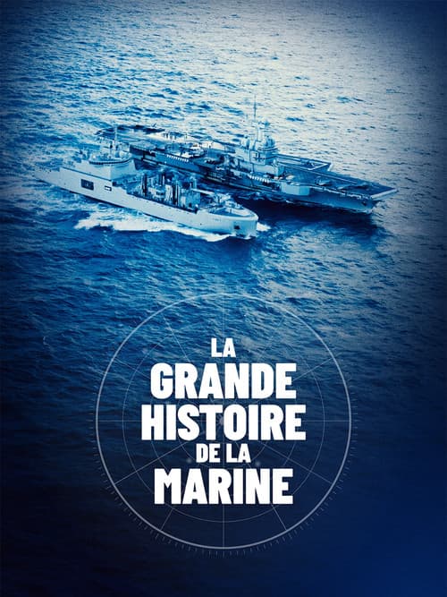 Постер: La Grande Histoire de la Marine