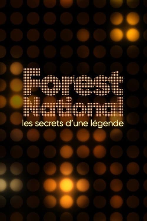 Постер: Forest National, les secrets d'une légende