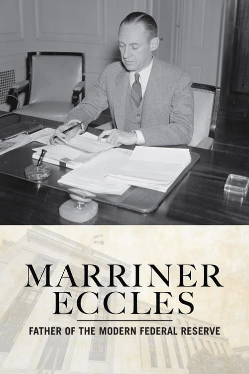 Постер: Marriner Eccles: Father of the Modern Federal Reserve
