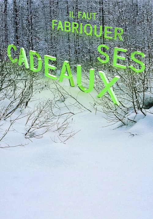 Постер: Il faut fabriquer ses cadeaux