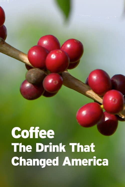 Постер: Coffee: The Drink That Changed America