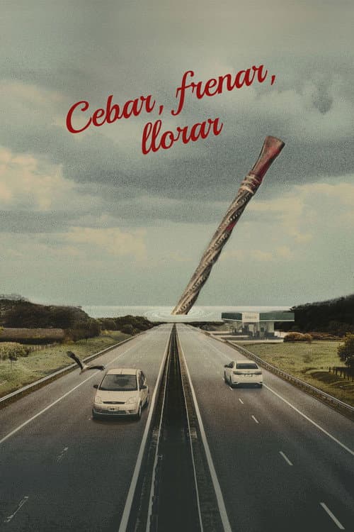 Постер: Cebar, frenar, llorar