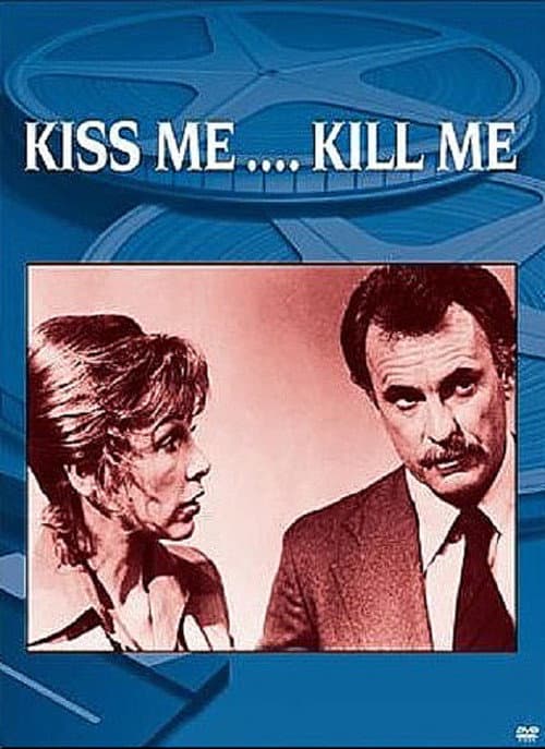 Постер: Kiss Me... Kill Me