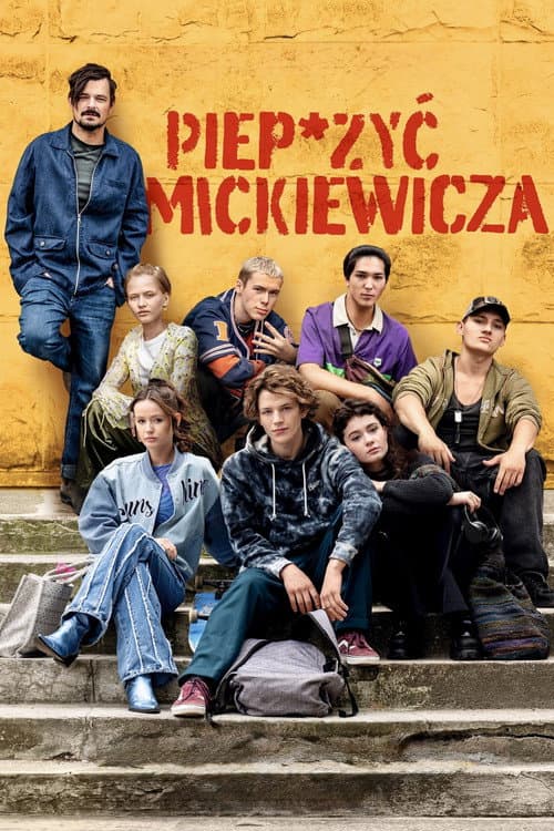 Постер: Piep*zyć Mickiewicza