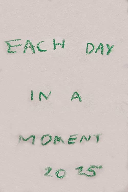 Постер: Each Day in a Moment: 2025