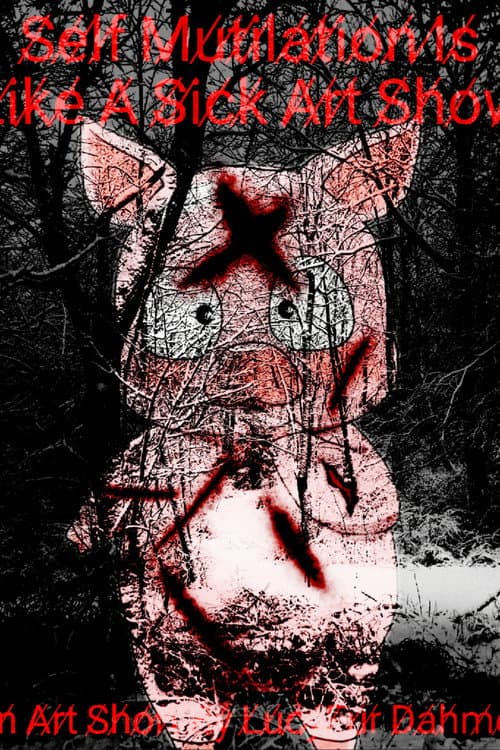 Постер: Self Mutilation Is Like A Sick Art Show