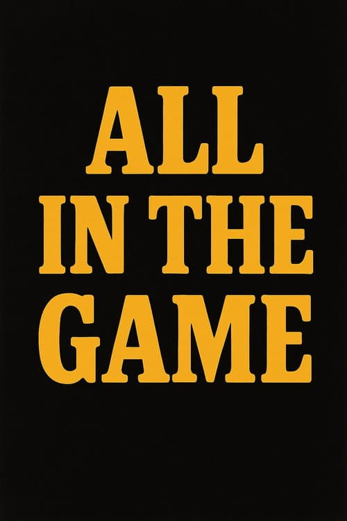Постер: All in the Game