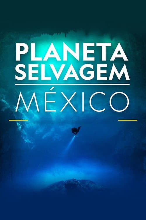 Постер: Planeta salvaje: México