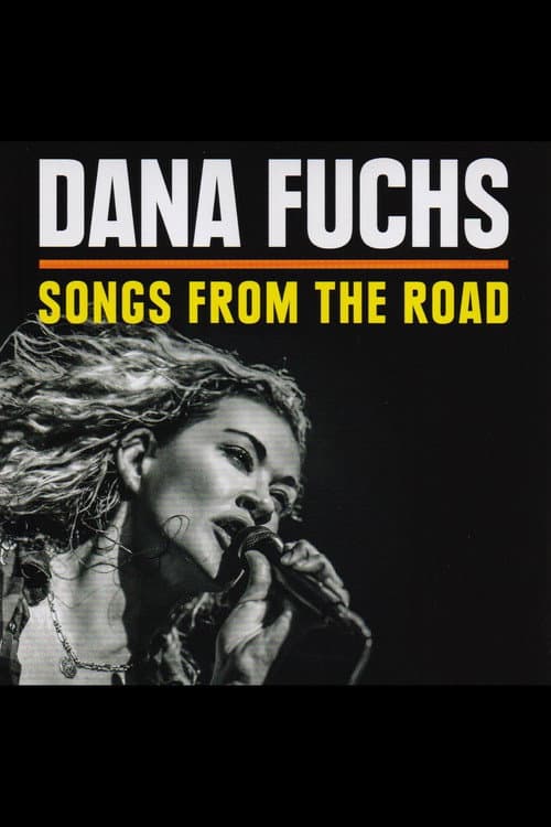 Постер: Dana Fuchs - Songs From The Road