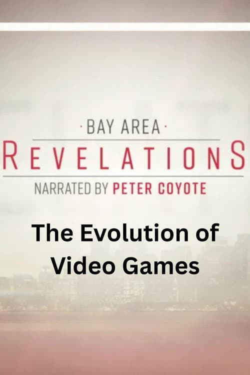 Постер: Bay Area Revelations The Evolution of Video Games in the Bay Area