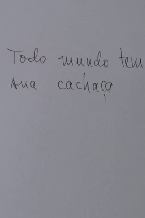 Постер: Todo Mundo Tem Sua Cachaça