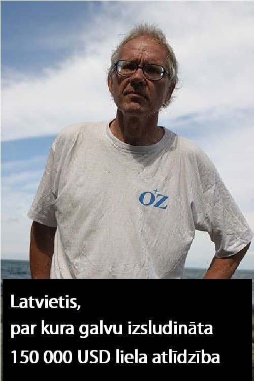 Постер: Latvietis, par kura galvu izsludināta 150 000 USD liela atlīdzība