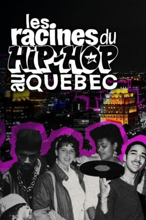 Постер: Les Racines du Hip-Hop au Québec
