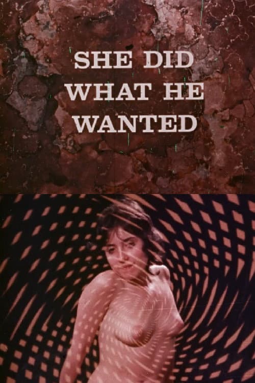 Постер: She Did What He Wanted