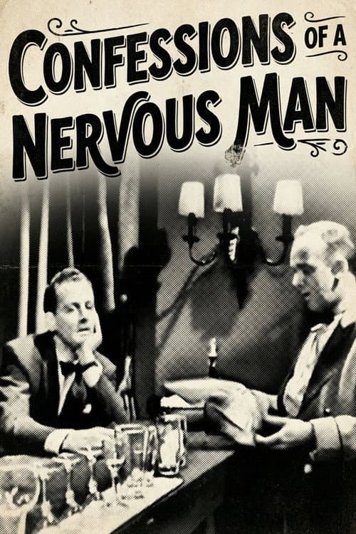 Постер: Confessions of a Nervous Man