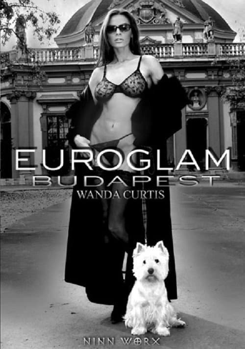 Постер: Euroglam Budapest 1: Wanda Curtis