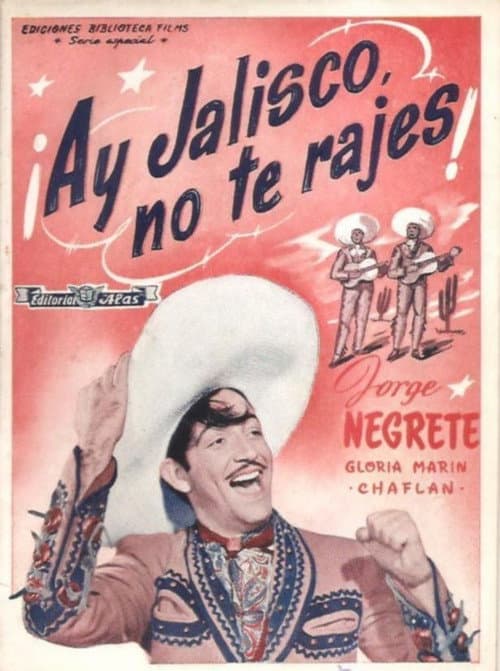 Постер: ¡Ay, Jalisco, no te rajes!