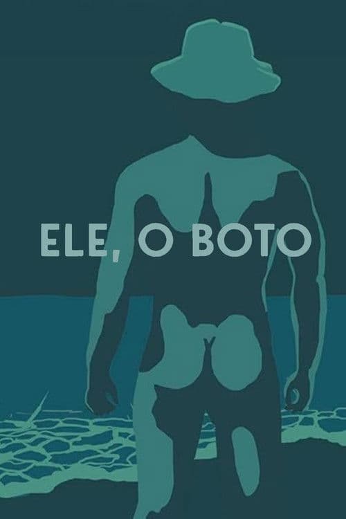 Постер: Ele, o Boto
