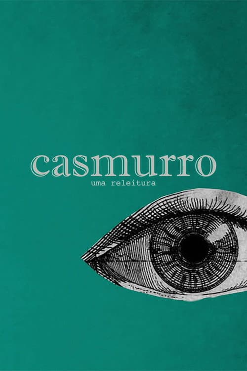 Постер: Casmurro: Uma Releitura