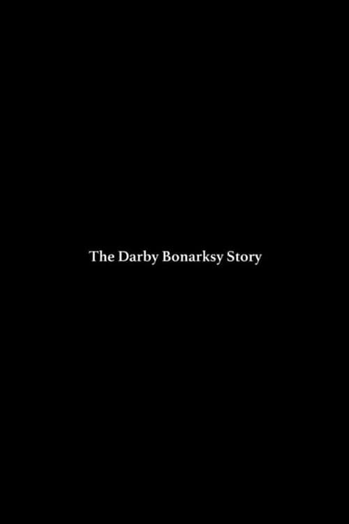 Постер: The Darby Bonarsky Story