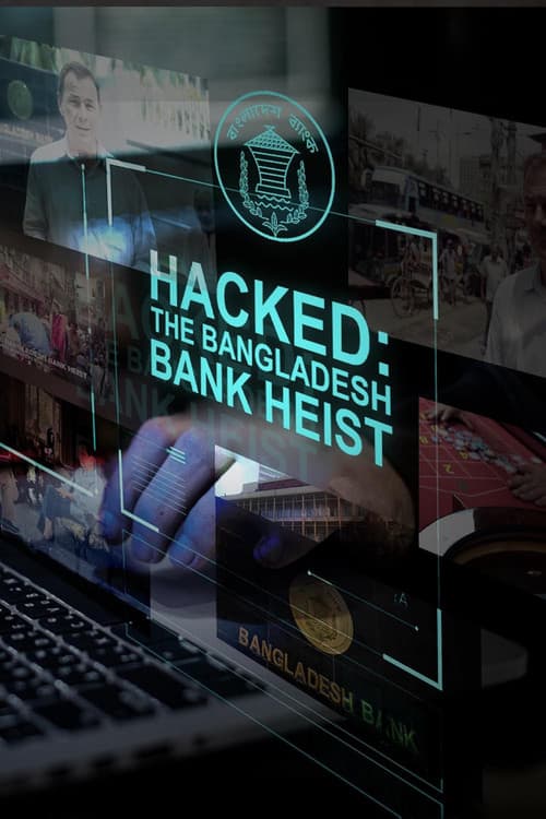 Постер: Hacked: The Bangladesh Bank Heist