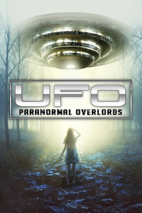 Постер: UFO: Paranormal Overlords