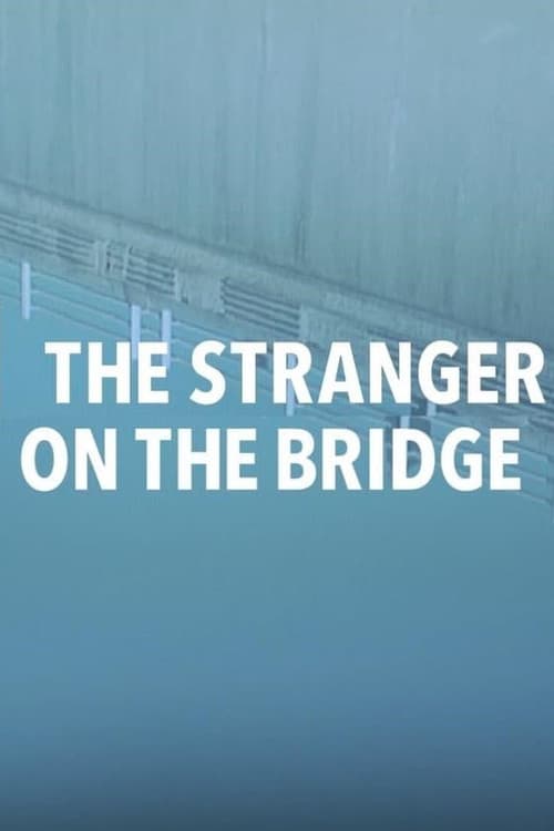 Постер: The Stranger on the Bridge
