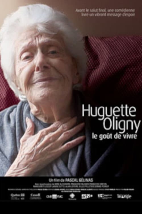 Постер: Huguette Oligny, le goût de vivre