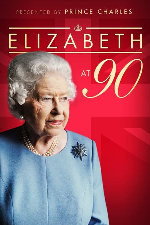 Постер: Elizabeth at 90: A Family Tribute