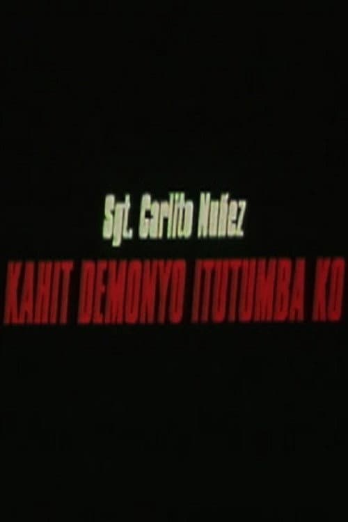 Постер: Kahit demonyo itutumba ko