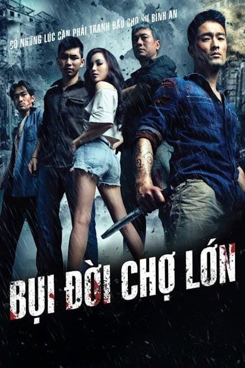 Постер: Bụi Đời Chợ Lớn