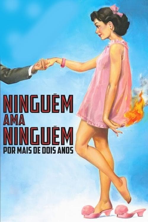 Постер: Ninguém Ama Ninguém por Mais de Dois Anos