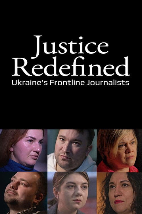 Постер: Justice Redefined: Ukraine's Frontline Journalists