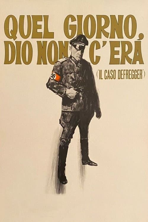 Постер: Quel giorno Dio non c'era (Il caso Defregger)