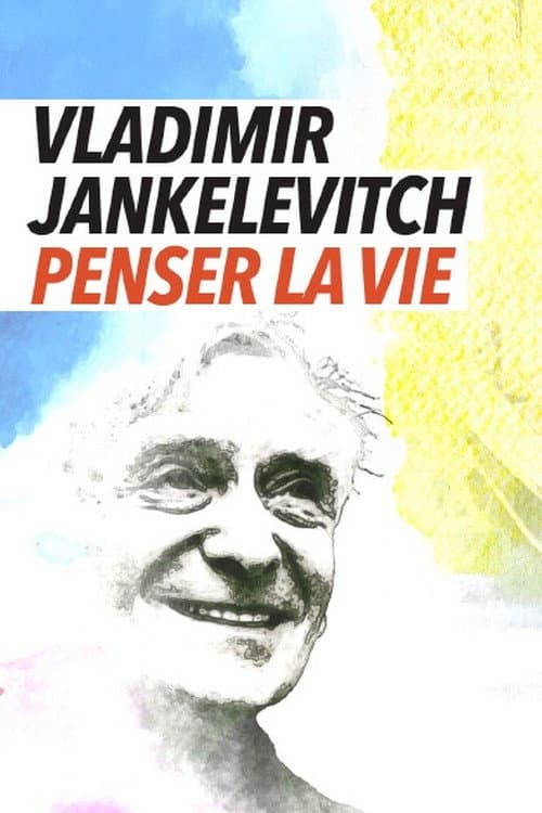 Постер: Vladimir Jankélévitch, penser la vie