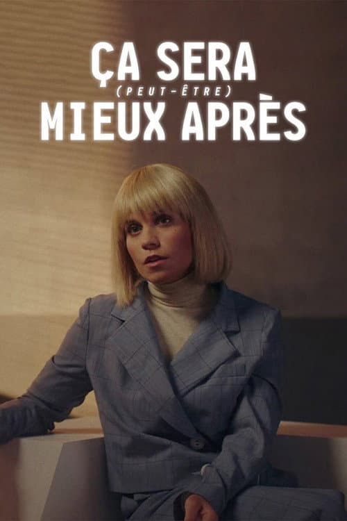 Постер: Ce sera (peut-être) mieux après