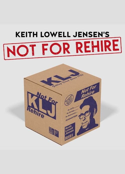Постер: Keith Lowell Jensen: Not For Rehire