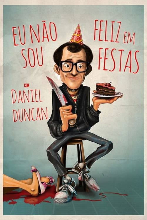 Постер: Eu Não Sou Feliz Em Festas