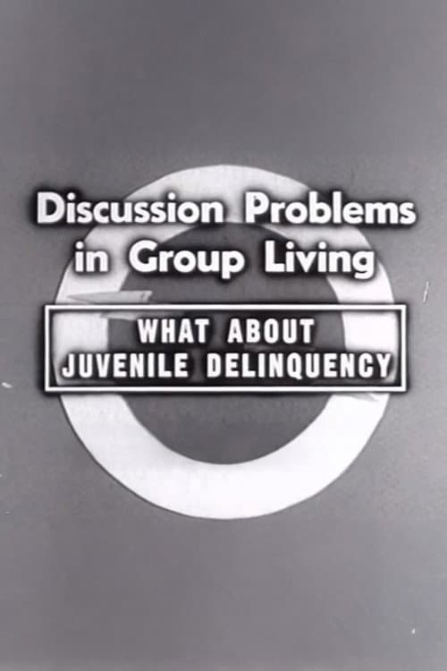 Постер: What About Juvenile Delinquency