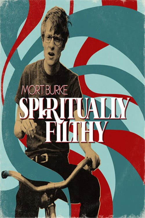 Постер: Mort Burke: Spiritually Filthy