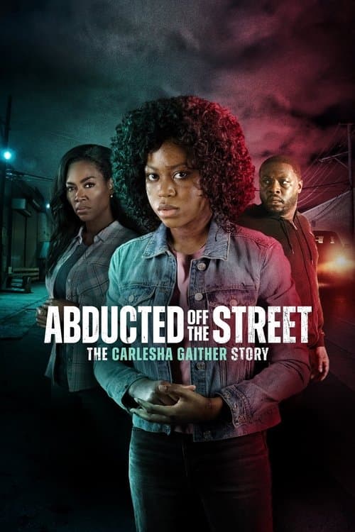Постер: Abducted Off the Street: The Carlesha Gaither Story