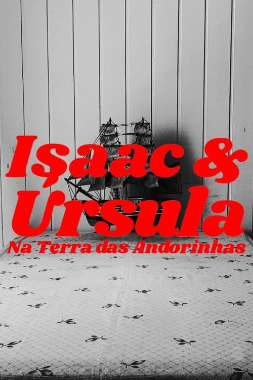 Постер: Isaac & Úrsula Na Terra das Andorinhas