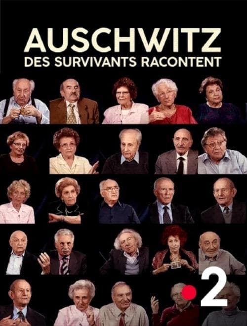 Постер: Auschwitz, des survivants racontent