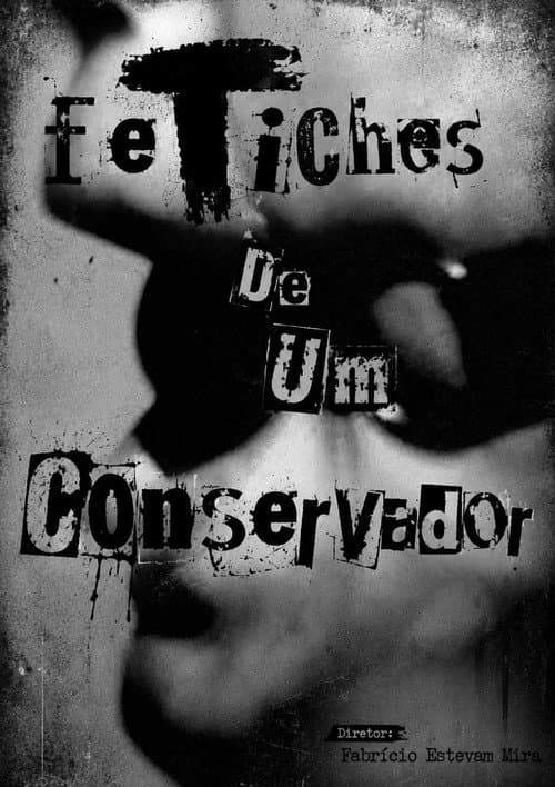 Постер: Fetiches De Um Conservador
