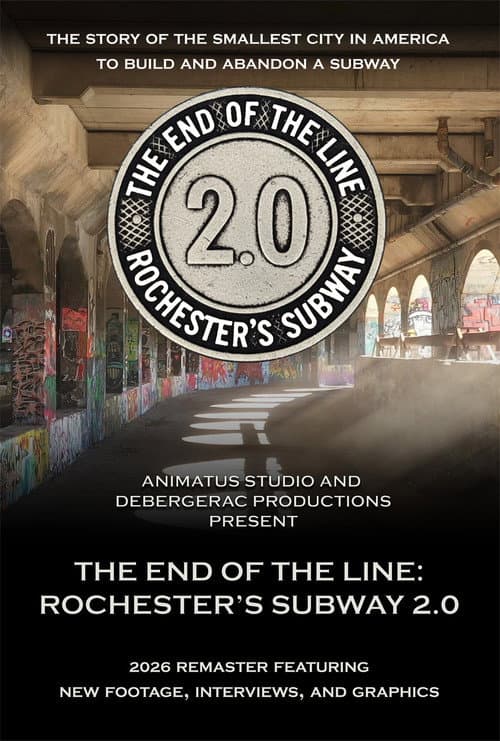 Постер: The End of the Line: Rochester’s Subway 2.0