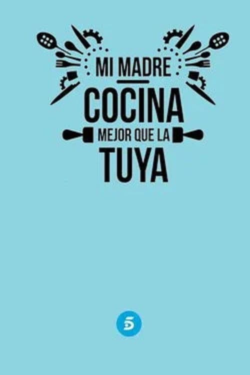Постер: Mi madre cocina mejor que la tuya