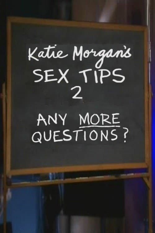 Постер: Katie Morgan's Sex Tips 2: Any More Questions?